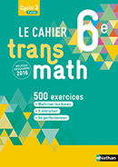 Le Cahier Transmath 6e - &eacute;d. 2016