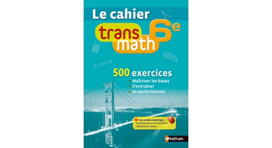 Cahier Transmath 6e (2013) - Site compagnon | Éditions Nathan